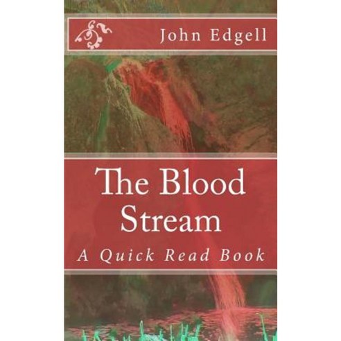 The Blood Stream Paperback, Createspace Independent Publishing Platform