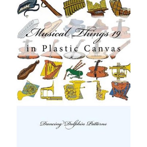 Musical Things 19: In Plastic Canvas Paperback, Createspace Independent ...