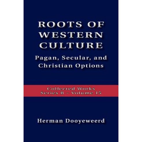 Roots of Western Culture Paperback, Paideia Press / Reformational Publishing Proj