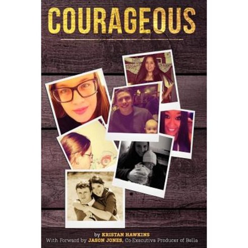 Courageous: Students Abolishing Abortion in This Lifetime Paperback, Createspace Independent Publishing Platform