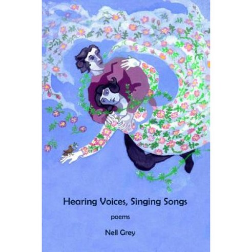 Hearing Voices Singing Songs: Poems Paperback, Createspace Independent Publishing Platform