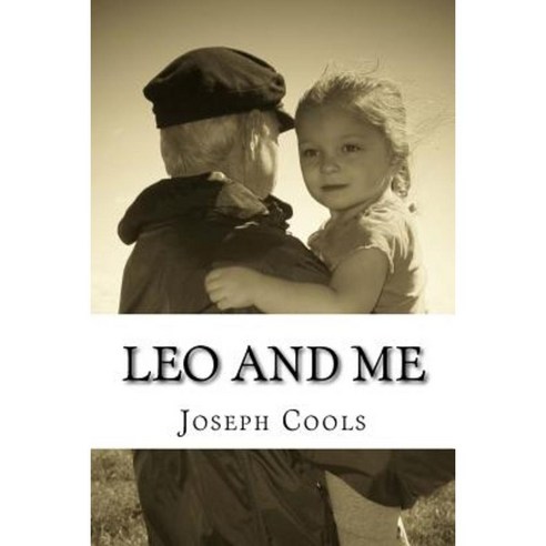 Leo and Me Paperback, Createspace Independent Publishing Platform