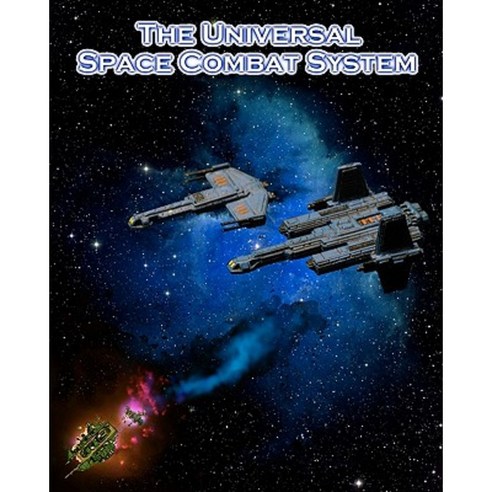 The Universal Space Combat System: A Miniatures-Based Science Fiction Combat Rule Set Paperback, Createspace Independent Publishing Platform