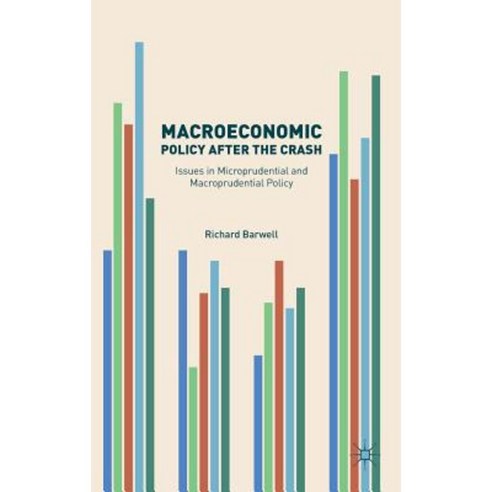 Macroeconomic Policy After the Crash: Issues in Microprudential and Macroprudential Policy Hardcover, Palgrave MacMillan