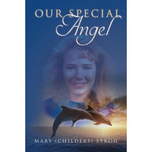 Our Special Angel Paperback, Createspace Independent Publishing Platform