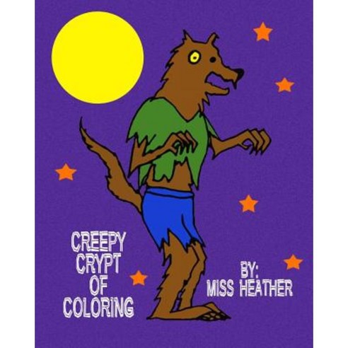 Creepy Crypt of Coloring Paperback, Createspace Independent Publishing Platform