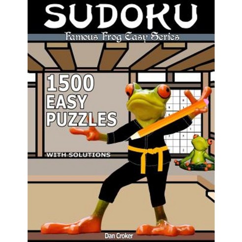 Famous Frog Sudoku 1 500 Easy Puzzles with Solutions: An Easy Series Book Paperback, Createspace Independent Publishing Platform