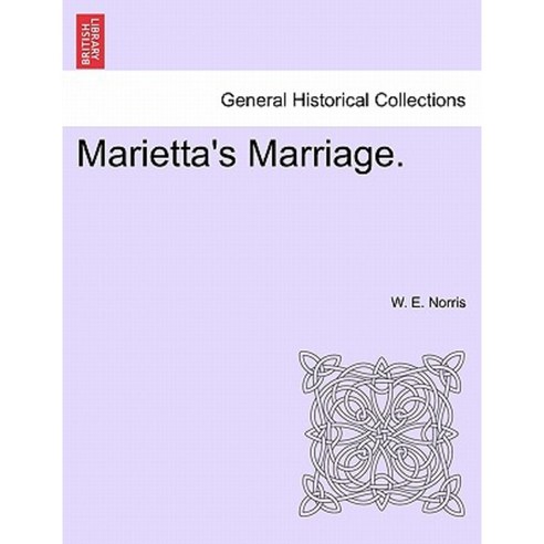 Marietta''s Marriage. Paperback, British Library, Historical Print Editions