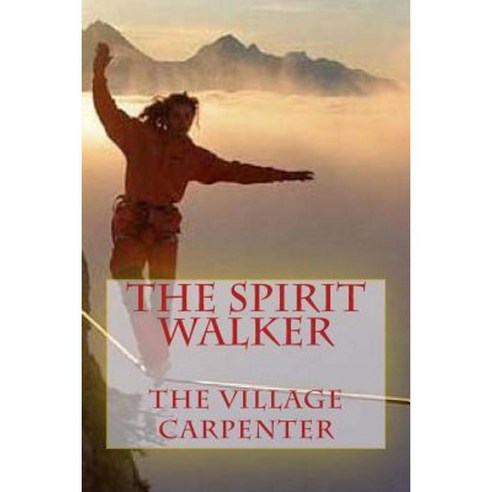 The Spirit Walker Paperback, Createspace Independent Publishing Platform