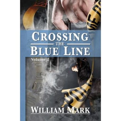 Crossing the Blue Line Paperback, Southern Yellow Pine (Syp) Publishing LLC
