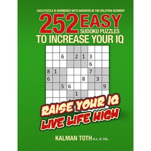 252 Easy Sudoku Puzzles to Increase Your IQ Paperback, Createspace Independent Publishing Platform