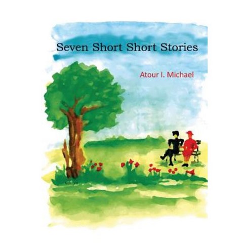Seven Short Short Stories Paperback, Createspace Independent Publishing Platform