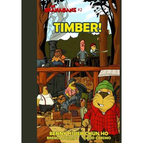 Timber! (the Okanagans No. 2) Paperback, Createspace Independent Publishing Platform