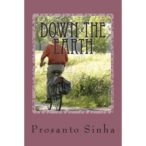 Down the Earth Paperback, Createspace Independent Publishing Platform