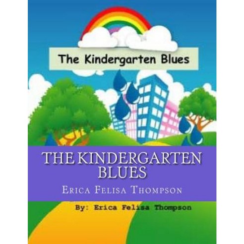 The Kindergarten Blues Paperback, Createspace Independent Publishing Platform