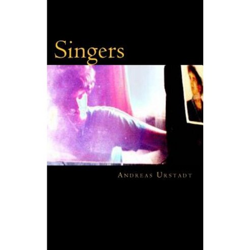 Singers: -Poems- Paperback, Createspace Independent Publishing Platform ...