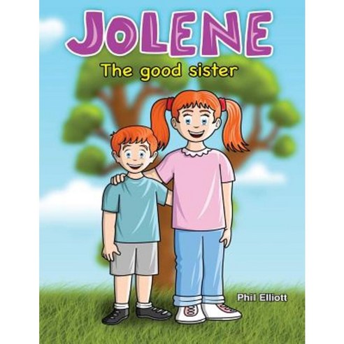 Jolene: The Good Sister Paperback, Createspace Independent Publishing Platform