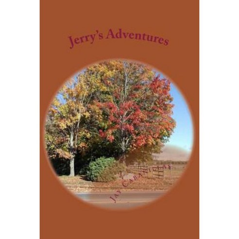 Jerry''s Adventures Paperback, Createspace Independent Publishing Platform