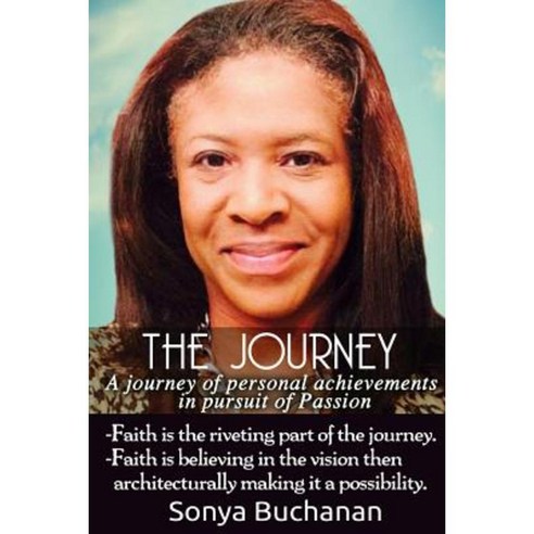 The Journey: A Journey of Personal Achievements Paperback, Createspace Independent Publishing Platform