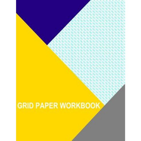 Grid Paper Workbook: .25 Inch Diagonal Right Paperback, Createspace Independent Publishing Platform