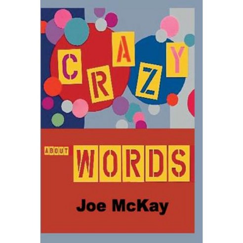 Crazy about Words Paperback, Createspace Independent Publishing Platform