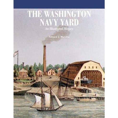 The Washington Navy Yard (Black and White) Paperback, Createspace Independent Publishing Platform