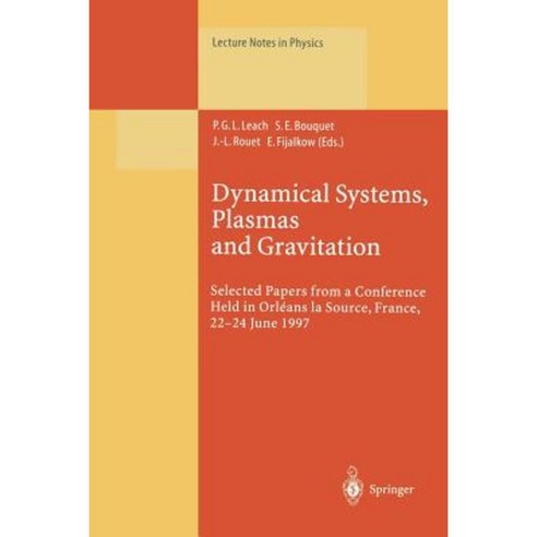 Dynamical Systems Plasmas and Gravitation: Selected Papers from a Conference Held in Orleans La Source France 22-24 June 1997 Paperback, Springer