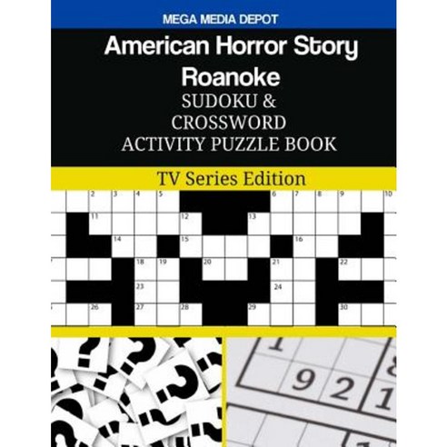 American Horror Story Roanoke Sudoku and Crossword Activity Puzzle Book: TV Series Edition Paperback, Createspace Independent Publishing Platform