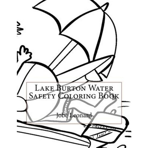 Lake Burton Water Safety Coloring Book Paperback, Createspace Independent Publishing Platform