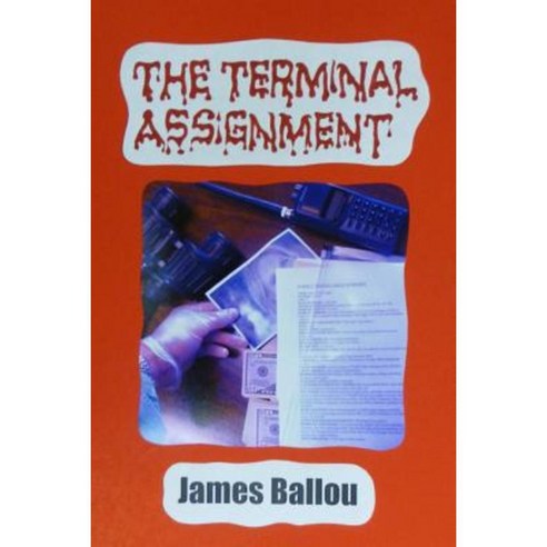 The Terminal Assignment Paperback, Createspace Independent Publishing Platform