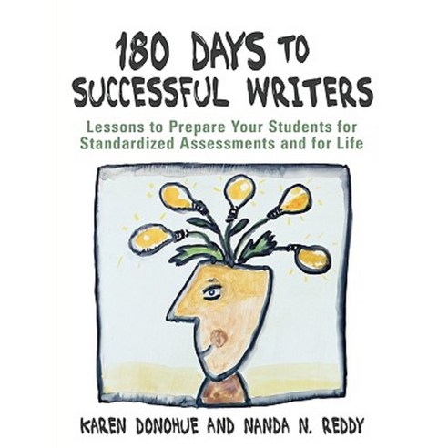 180 Days to Successful Writers: Lessons to Prepare Your Students for Standardized Assessments and for Life Paperback, Corwin Publishers