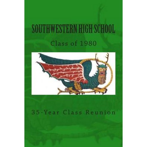 Southwestern High School Class of 1980: 35-Year Class Reunion Paperback, Createspace Independent Publishing Platform