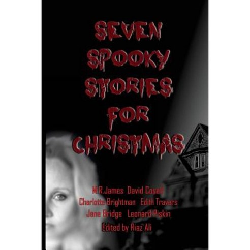 Seven Spooky Stories for Christmas Paperback, Createspace Independent Publishing Platform
