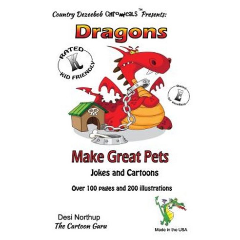 Dragons Make Great Pets -- Jokes and Cartoons: In Black + White Paperback, Createspace Independent Publishing Platform