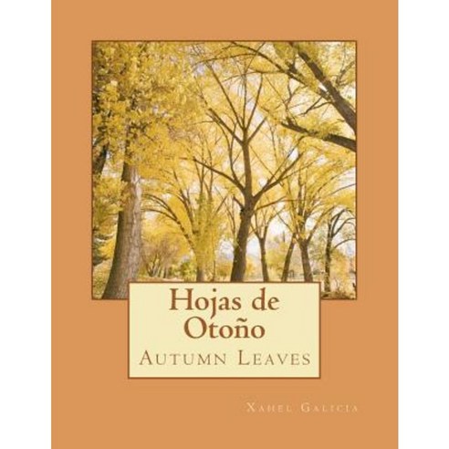 Hojas de Otono: Autumn Leaves Paperback, Createspace Independent Publishing Platform