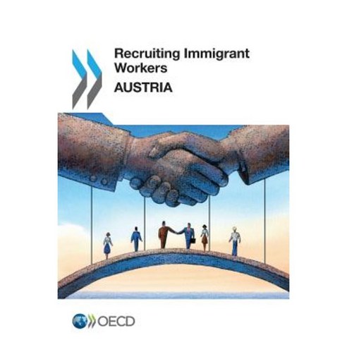 Recruiting Immigrant Workers Paperback, Org. for Economic Cooperation & Development