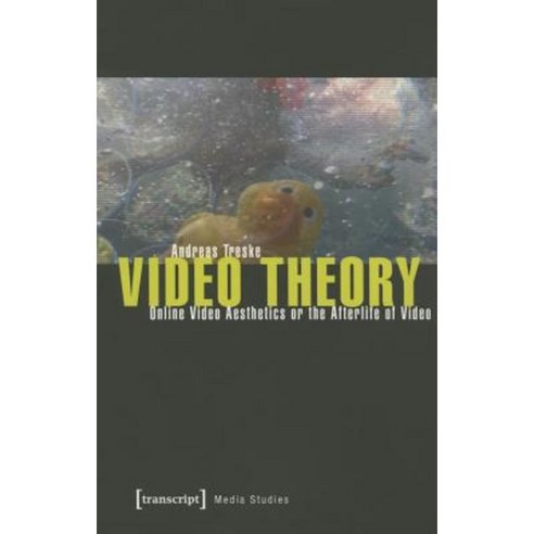Video Theory: Online Video Aesthetics or the Afterlife of Video Paperback, Transcript Verlag, Roswitha Gost, Sigrid Noke