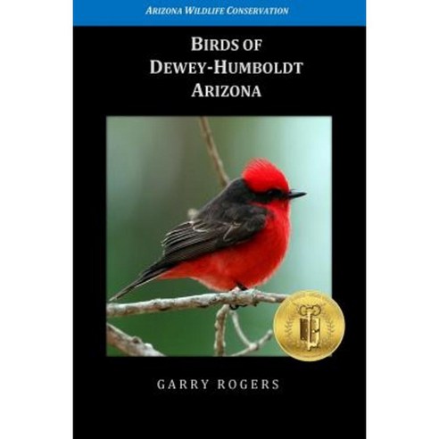 Birds of Dewey-Humboldt Arizona Paperback, Createspace Independent Publishing Platform
