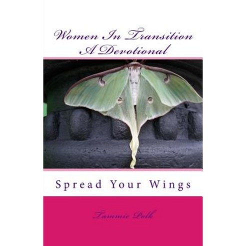 Women in Transition a Devotional Paperback, Createspace Independent Publishing Platform