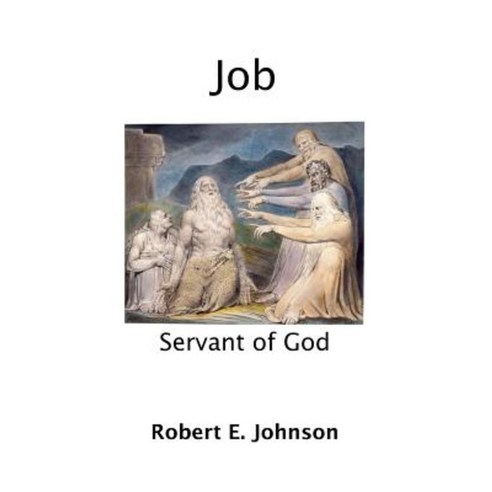 Job Servant of God: Servant of God Paperback, Createspace Independent Publishing Platform