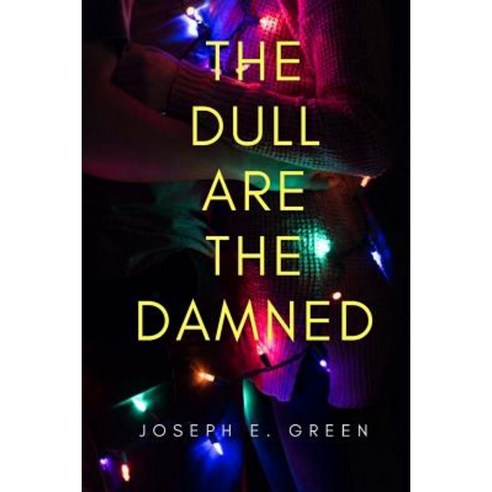 The Dull Are the Damned: A Play in 12 Scenes Paperback, Createspace Independent Publishing Platform