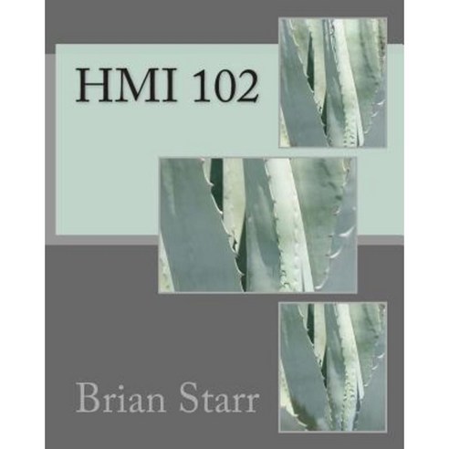 Hmi 102 Paperback, Createspace Independent Publishing Platform