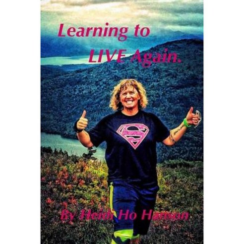 Learning to Live Again.: Out of the Darkness and Into the Light. Paperback, Createspace Independent Publishing Platform