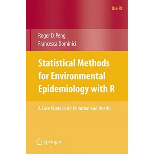 Statistical Methods for Environmental Epidemiology with R:A Case Study in Air Pollution and Hea..., Springer