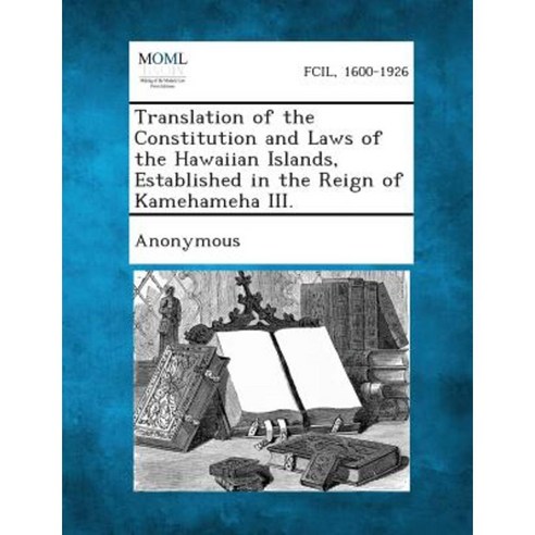 Translation of the Constitution and Laws of the Hawaiian Islands