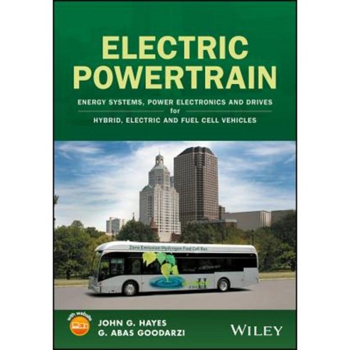Electric Powertrain: Energy Systems Power Electronics & Drives for Hybrid Electric & Fuel Cell Vehicles Hardcover, Wiley