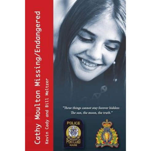 Cathy Moulton Missing & Endangered: A Cold Case Missing Person Investigation Paperback, Createspace Independent Publishing Platform