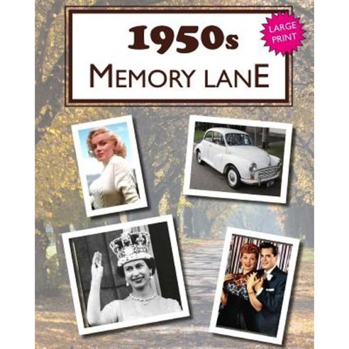 1950s Memory Lane: Large Print Book for Dementia Patients Paperback, Createspace Independent Publishing Platform