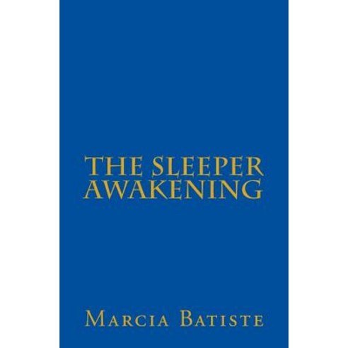 The Sleeper Awakening Paperback, Createspace Independent Publishing Platform