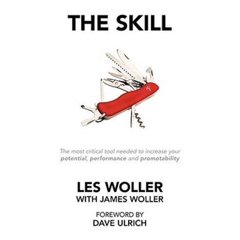 The Skill: The Most Critical Tool Needed to Increase Your Potential Performance and Promotability Paperback, Trafford Publishing